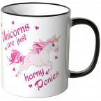 JUNIWORDS Tasse Unicorns are just horny ponies