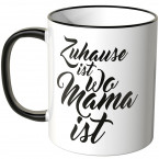 JUNIWORDS Tasse Zuhause ist wo Mama ist