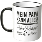 JUNIWORDS Tasse Mein Papa kann alles! Aber Mama macht alles!