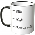 JUNIWORDS Tasse - Shhhh! - Not yet! - Ok, now you can talk!