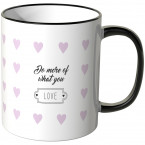 JUNIWORDS Tasse Do more of what you love