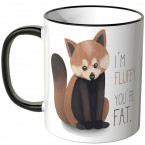 JUNIWORDS Tasse I'm fluffy. You're fat.