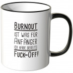 JUNIWORDS Tasse Burnout ist was für Anfänger - Motiv 3