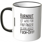 JUNIWORDS Tasse Burnout ist was für Anfänger - Motiv 3