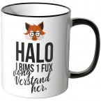 Halo i bims 1 fux vong verstand her tasse