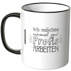 JUNIWORDS Tasse Ich möchte einmal mit Profis arbeiten - Motiv 7