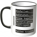 hinfallen aufstehen krone kaputt reinsteigern ausflippen kaffee trinken tasse