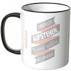 JUNIWORDS Tasse Hinfallen. Aufstehen. Krone richten. Weitergehen. - Motiv 3