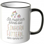 ich muss noch eben schnell das einhorn füttern dann komme ich tasse