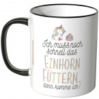 ich muss noch eben schnell das einhorn füttern dann komme ich tasse