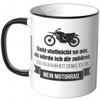 JUNIWORDS Tasse Sieht vielleicht so aus, als würde ich dir zuhören - Motorrad