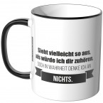 JUNIWORDS Tasse Sieht vielleicht so aus, als würde ich dir zuhören - Nichts