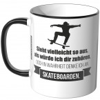 JUNIWORDS Tasse Sieht vielleicht so aus, als würde ich dir zuhören - Skateboarden