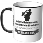 JUNIWORDS Tasse Sieht vielleicht so aus, als würde ich dir zuhören - Saxophon