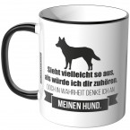 JUNIWORDS Tasse Sieht vielleicht so aus, als würde ich dir zuhören - Hund