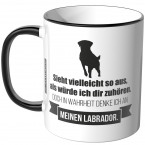 JUNIWORDS Tasse Sieht vielleicht so aus, als würde ich dir zuhören - Labrador