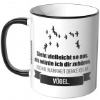 JUNIWORDS Tasse Sieht vielleicht so aus, als würde ich dir zuhören - Vögel