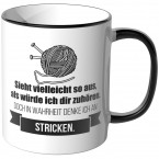 JUNIWORDS Tasse Sieht vielleicht so aus, als würde ich dir zuhören - Stricken