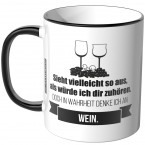 JUNIWORDS Tasse Sieht vielleicht so aus, als würde ich dir zuhören - Wein