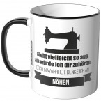 JUNIWORDS Tasse Sieht vielleicht so aus, als würde ich dir zuhören - Nähen