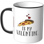 JUNIWORDS Tasse Pizza is my Valentine.