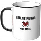 JUNIWORDS Tasse Valentinstag, nein Danke.