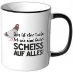 JUNIWORDS Tasse Das ist eine Taube. Sei wie eine Taube. Scheiss auf alles!