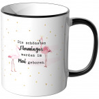 JUNIWORDS Tasse Die schönste Flamingos werden im Mai geboren.