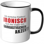 JUNIWORDS Tasse Ich spreche fließend ironisch und das sogar mit sarkastischem Akzent