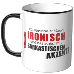 JUNIWORDS Tasse Ich spreche fließend ironisch und das sogar mit sarkastischem Akzent