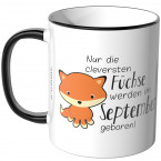 JUNIWORDS Tasse Nur die cleversten Füchse werden im September geboren!