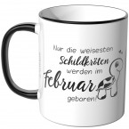 JUNIWORDS Tasse Nur die weisesten Schildkröten werden im Februar geboren!