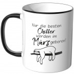 JUNIWORDS Tasse Nur die besten Chiller werden im März geboren!