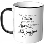 JUNIWORDS Tasse Nur die besten Chiller werden im April geboren!