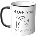 JUNIWORDS Tasse Fluff you! You fluffin' fluff