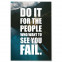 Poster Do it for the people who want so see you fail.