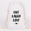 live laugh love turnbeutel