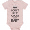 i can't keep calm i am a baby babybody