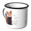 Emaille Tasse Im fluffy,You are fat