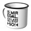 Emaille Tasse Is mir egal, ich lass das jetzt so Motiv -2