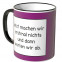 JUNIWORDS Tasse Jetzt machen wir erstmal nichts und dann warten wir ab.