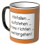 JUNIWORDS Tasse Hinfallen, aufstehen, Krone richten, weitergehen!