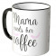 JUNIWORDS Tasse Mama needs her coffee