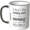 i don't like morning people or mornings  or people tasse